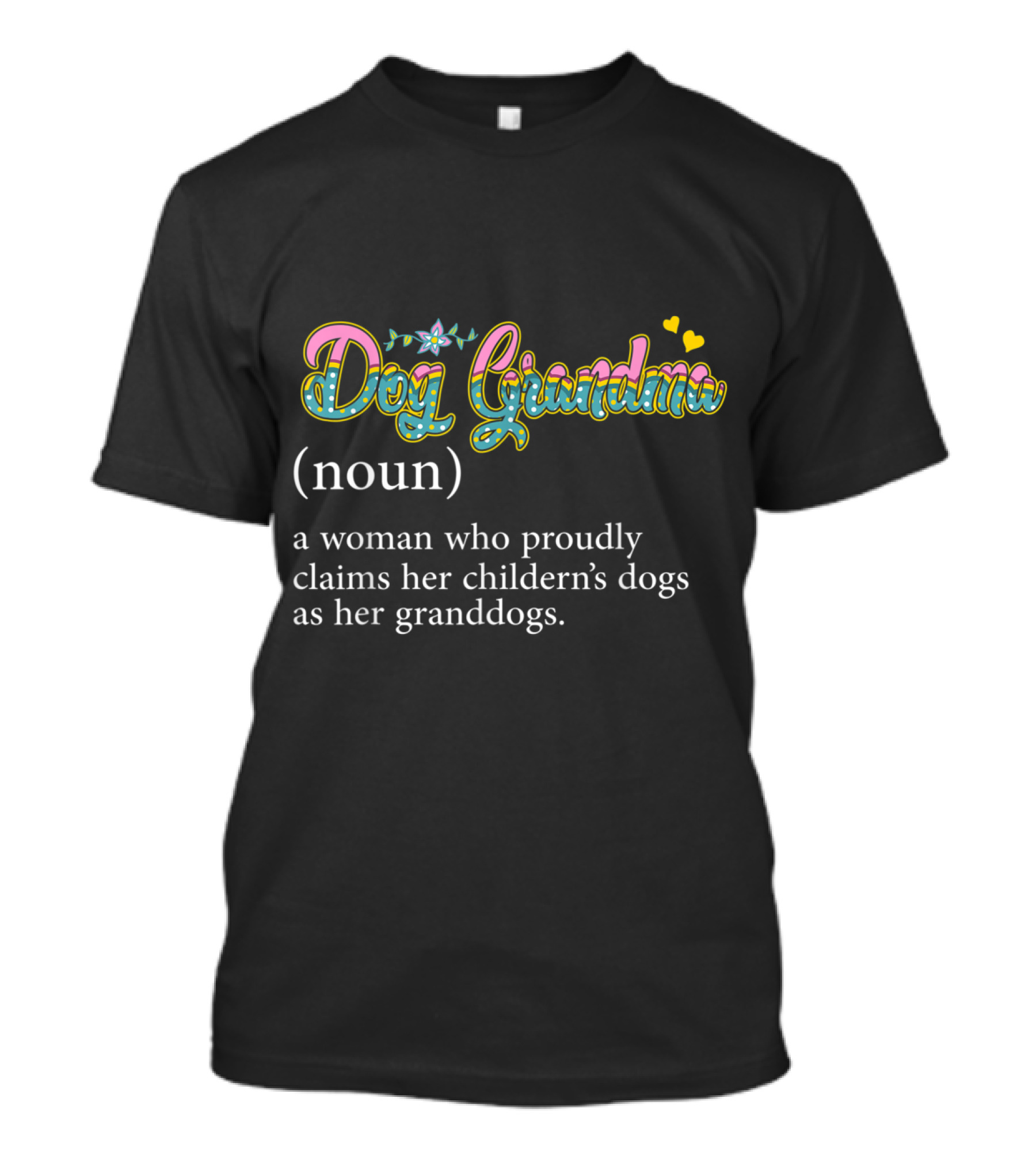 Dog Grandma Definition Noun Funny Mother’s Day Xmas Gift T-Shirt