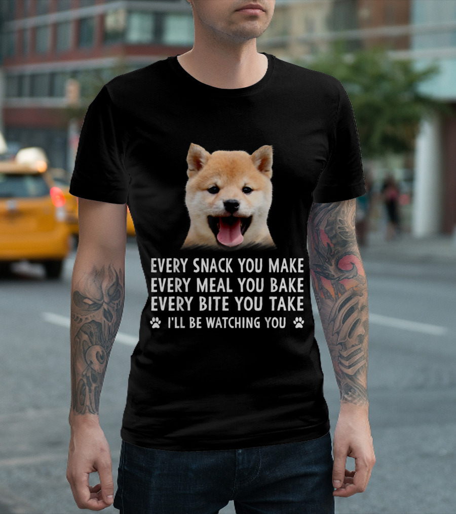 Every Snack You Make Every Meal You Bake Every Bite You Take I'll Be Watching You Shiba Inu Dog T-Shirt