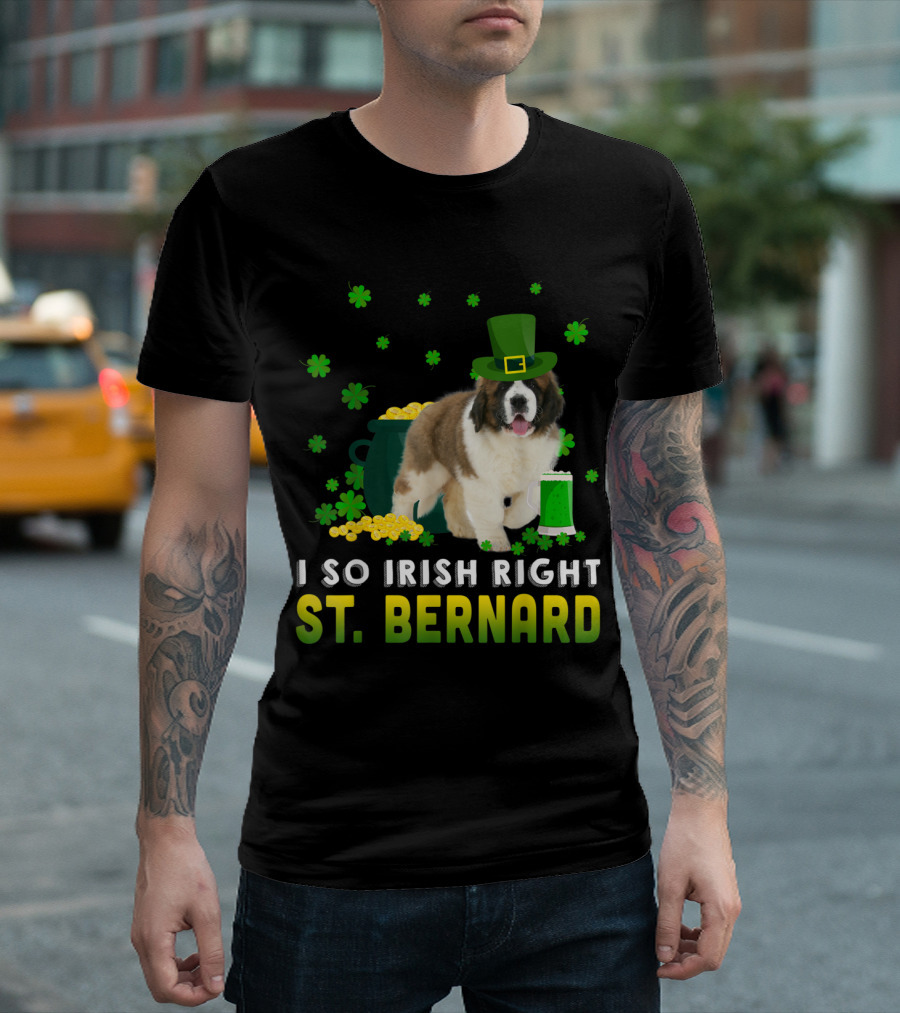 I So Irish Right St. Bernard Dog With Clover And Hat T-Shirt