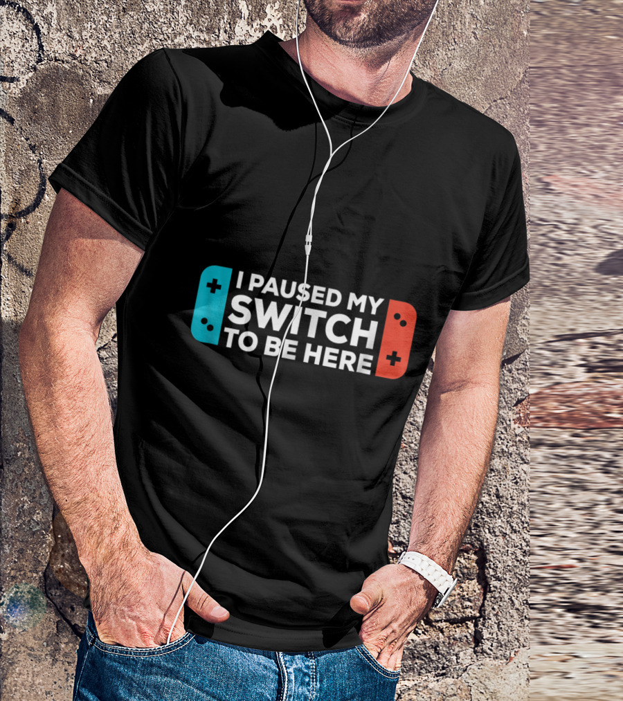 I Paused My Switch Game To Be Here Red Blue Nintendo Controller T-Shirt