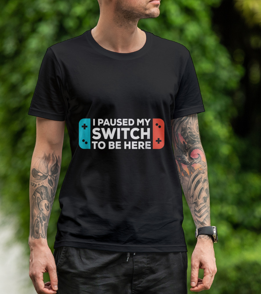 I Paused My Switch Game To Be Here Red Blue Nintendo Controller T-Shirt