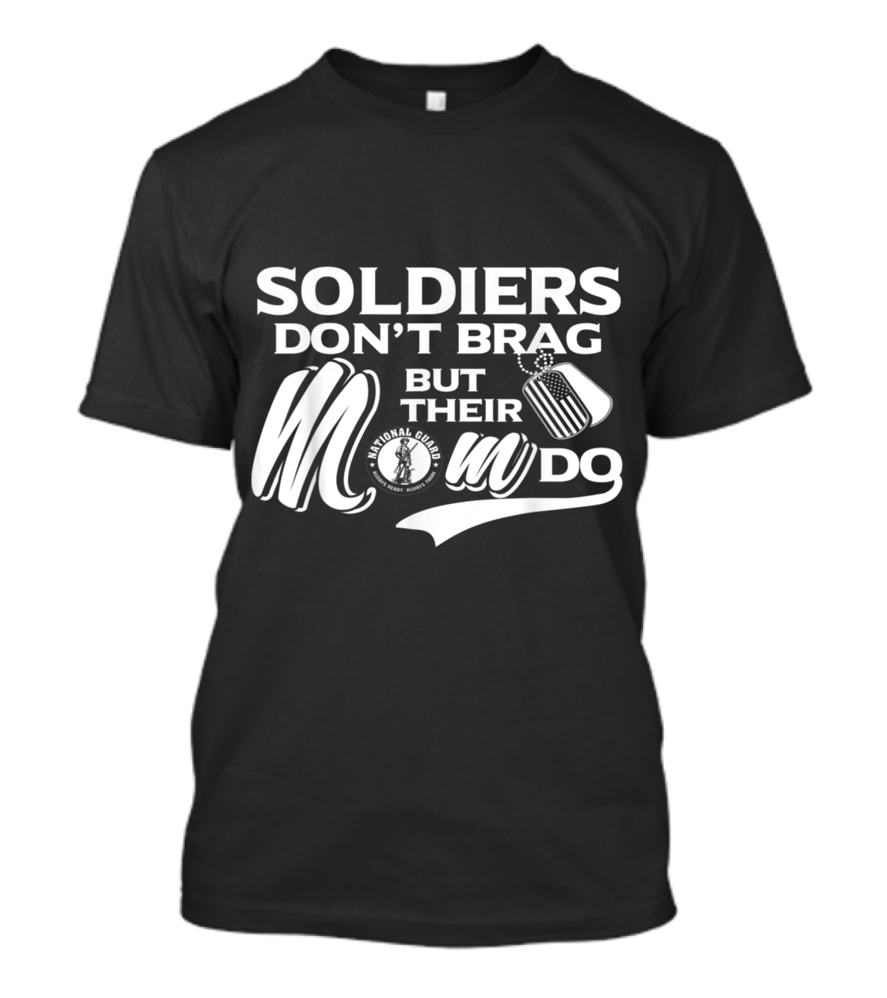 National Guard Soldiers Don't Brag But Their Moms Do Dog Tags Emblem T-Shirt