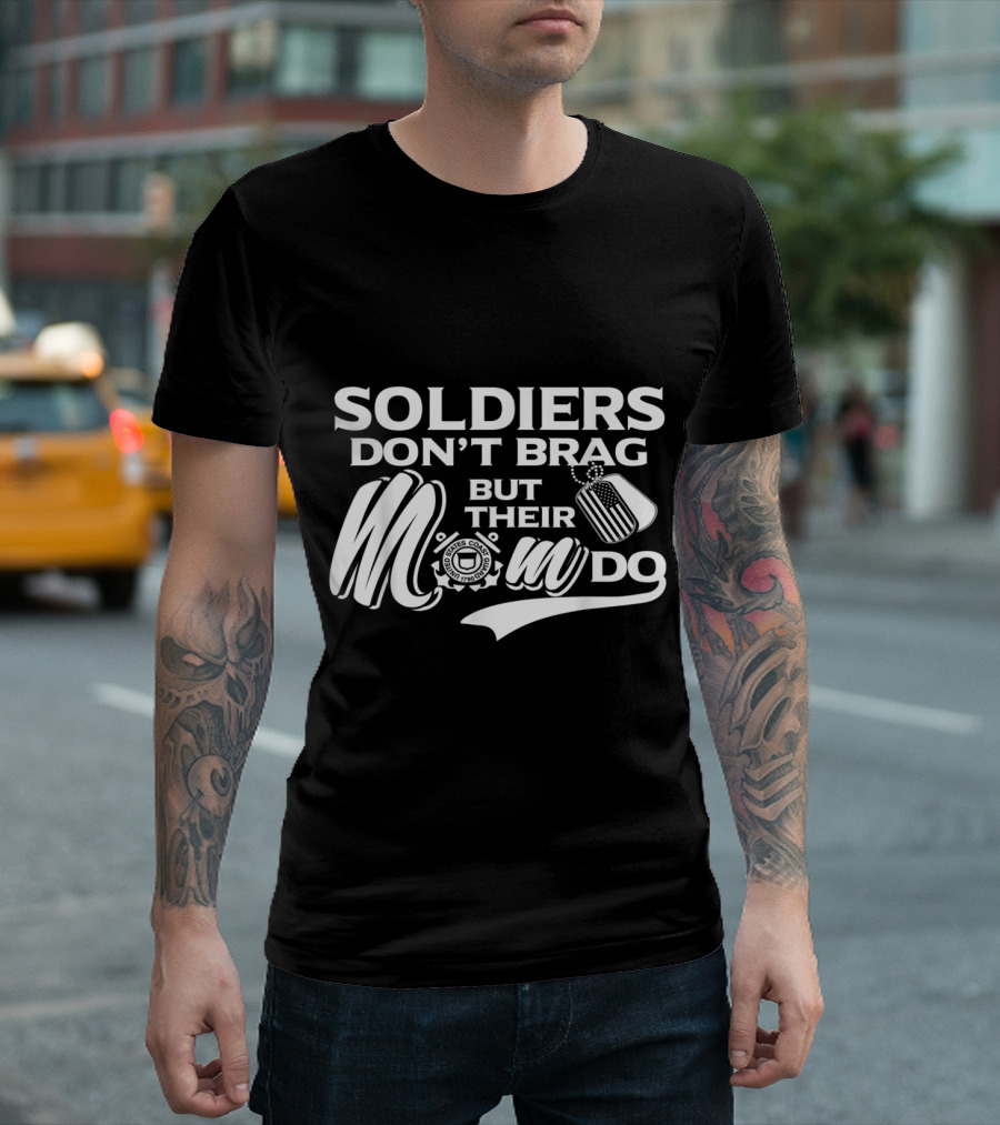 Soldiers Don’t Brag But Their Moms Do Coast Guard Badge Dog Tag T-Shirt
