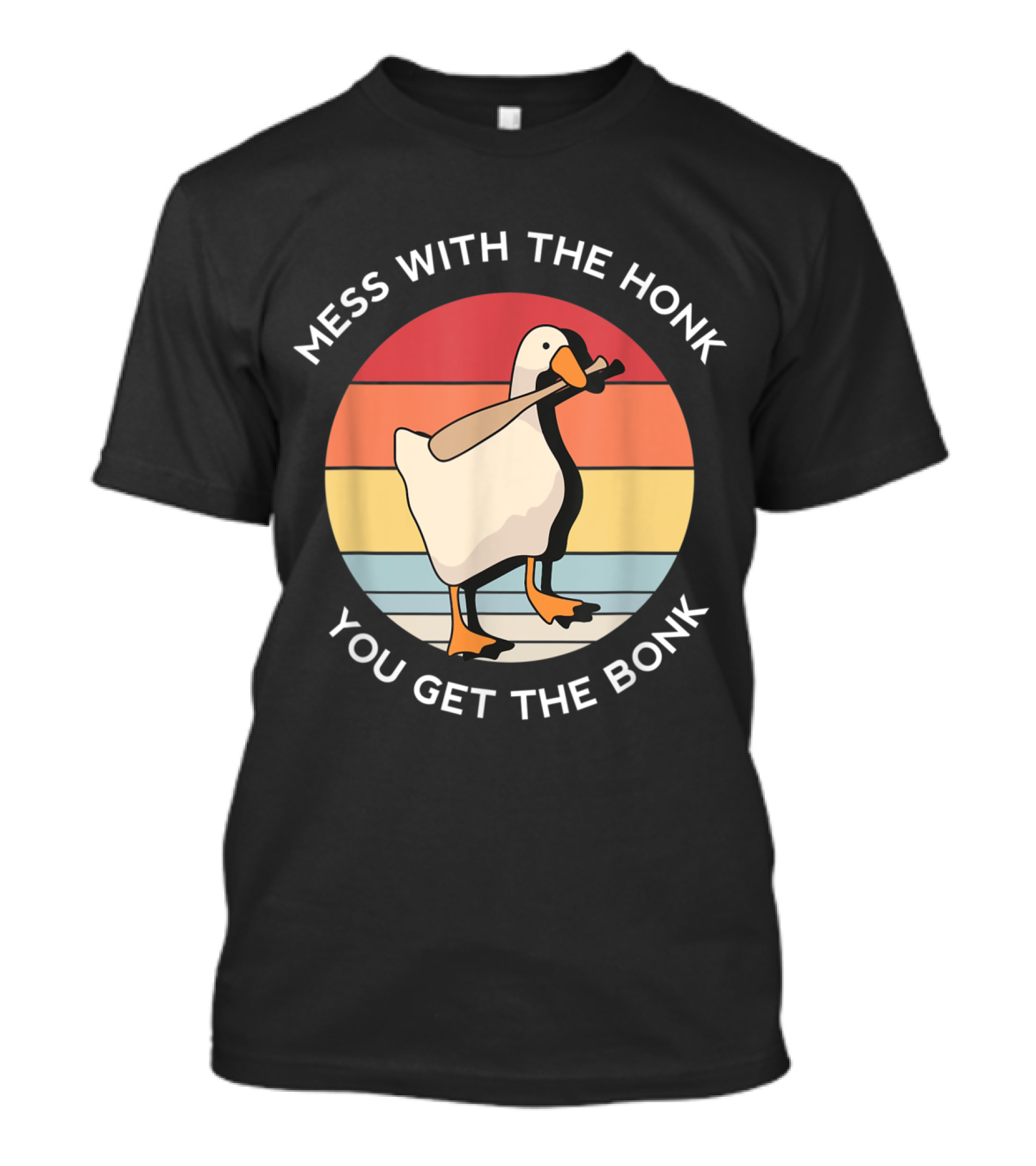 Mess With The Honk You Get The Bonk Goose Meme T-Shirt