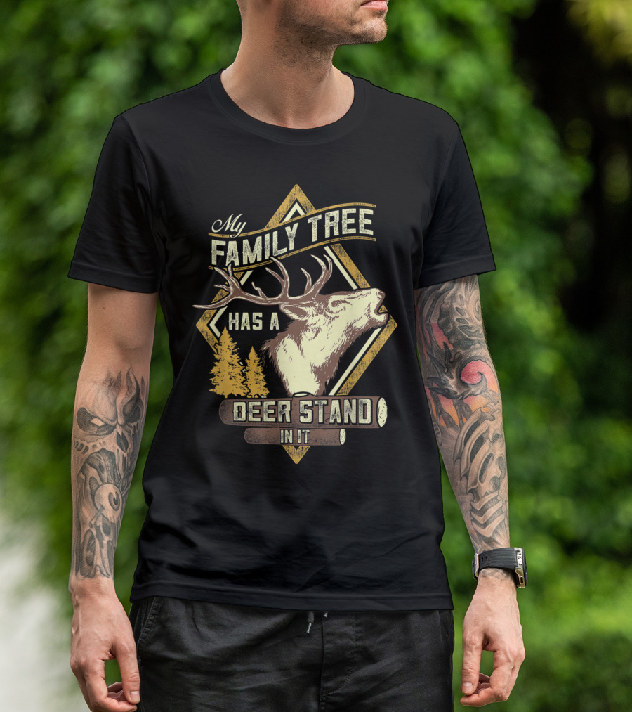 My Family Tree Has A Deer Stand In It Deer Hunting Elk Head Forest T-Shirt