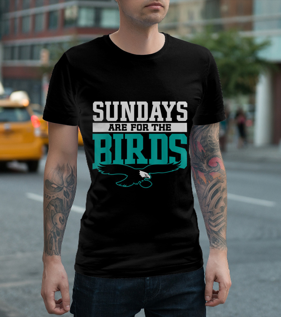 Sundays Are For The Birds Eagle Football Fan Sports Spirit T-Shirt