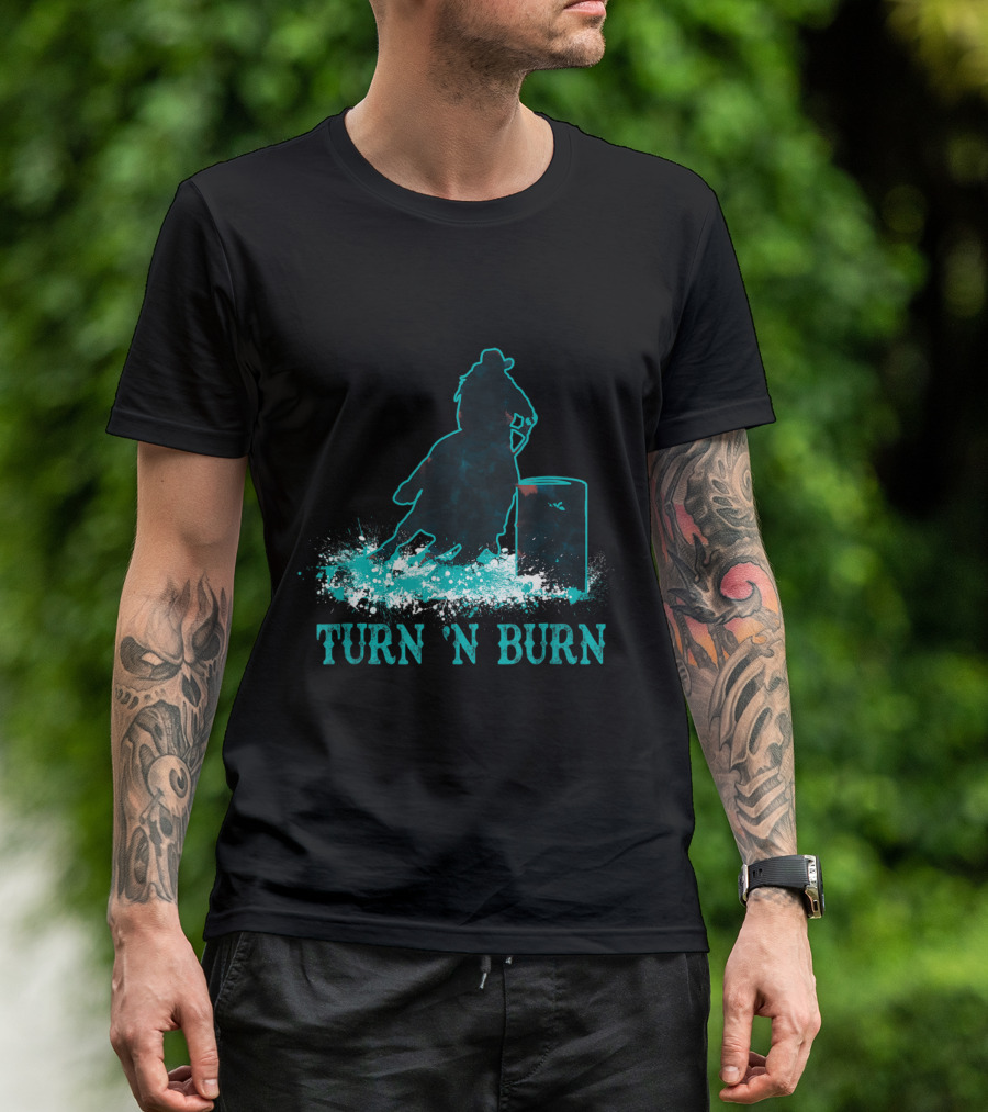 Turn 'N Burn Tin Can Chaser Barrel Racer Rodeo Racing T-Shirt