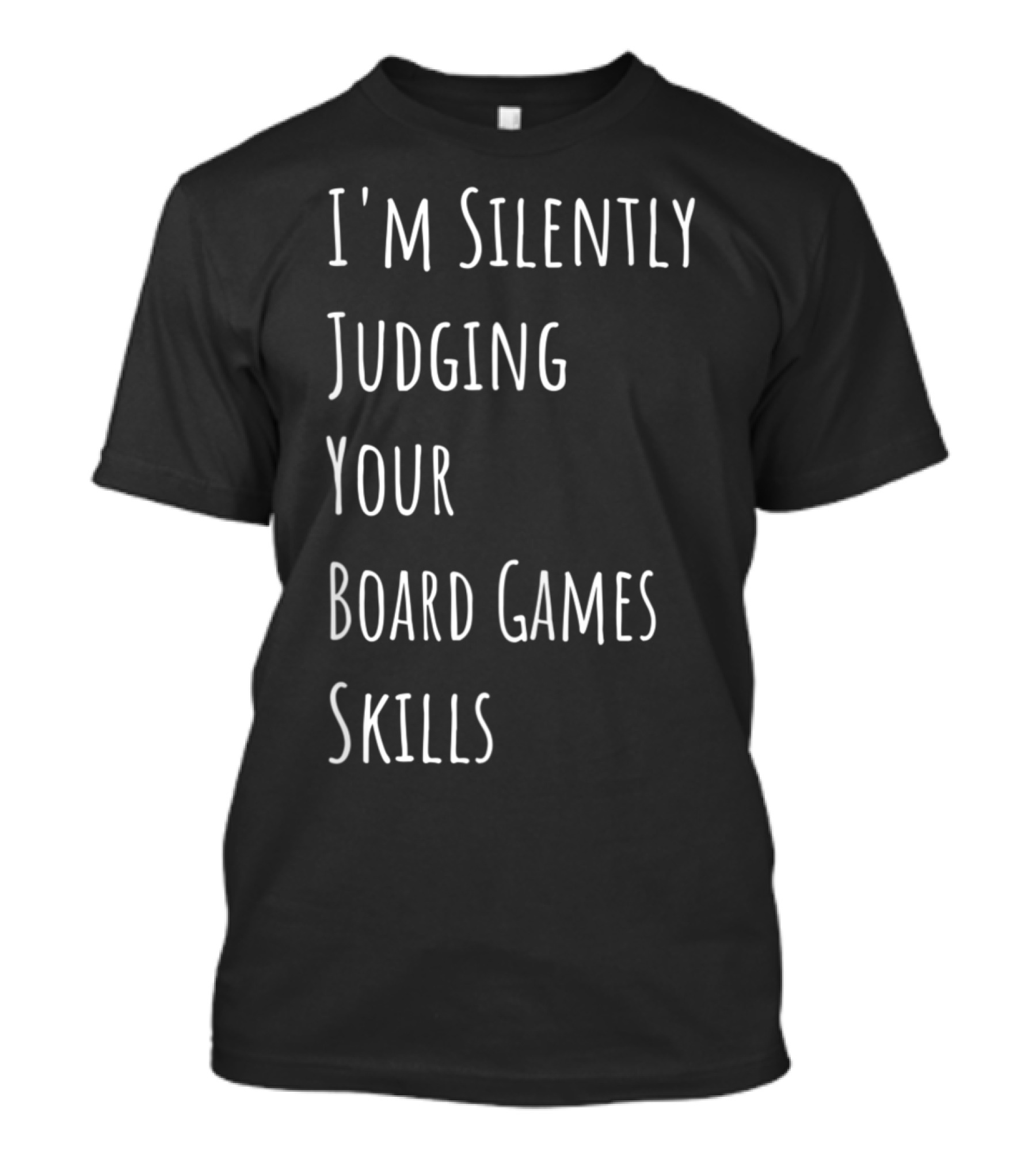 I'm Silently Judging Your Board Games Skills T-Shirt