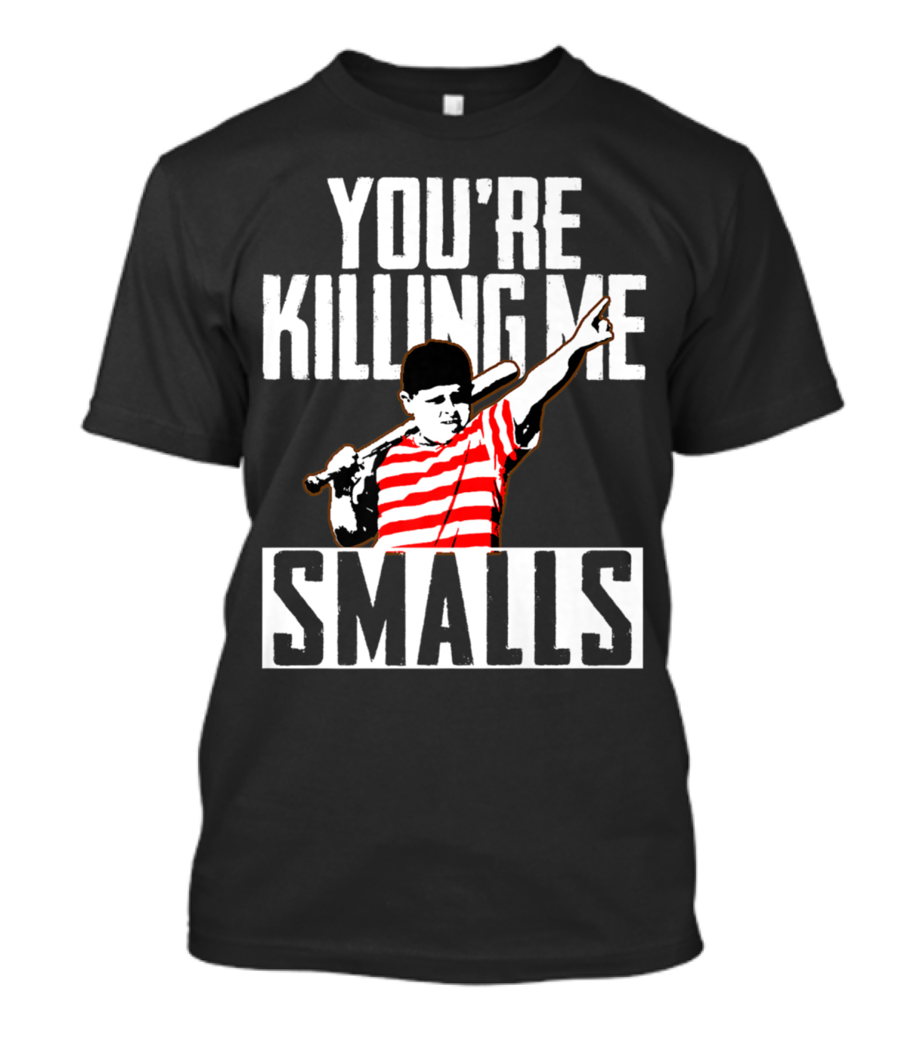 You're Killing Me Smalls Baseball Striped Shirt Father Son T-Shirt
