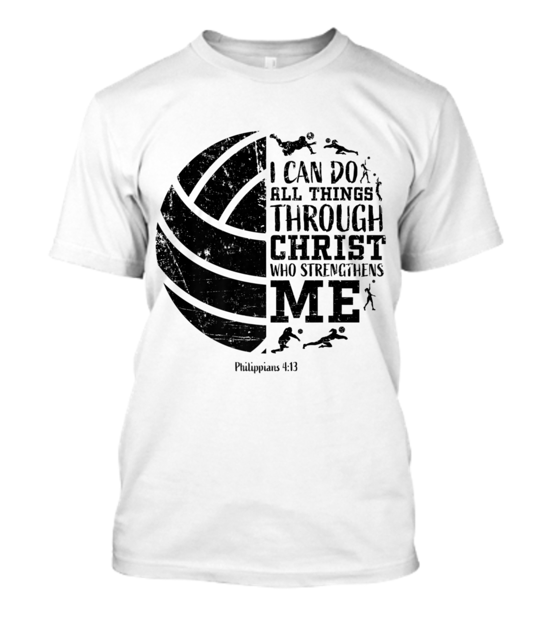 Philippians 413 Volleyball I Can Do All Things Through Christ Who Strengthens Me T-Shirt