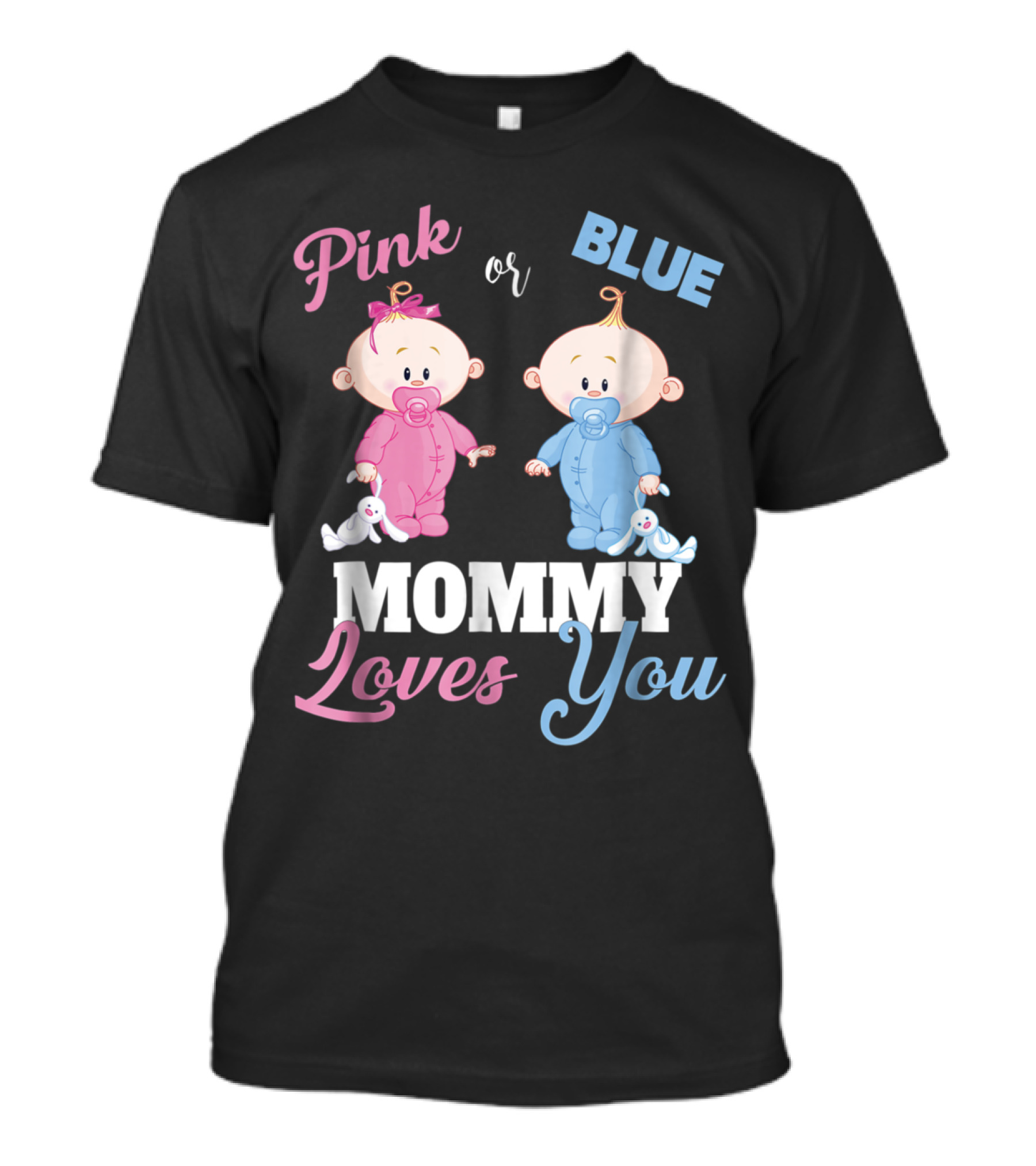 Pink Or Blue Mommy Loves You Baby Gender Announcement T-Shirt