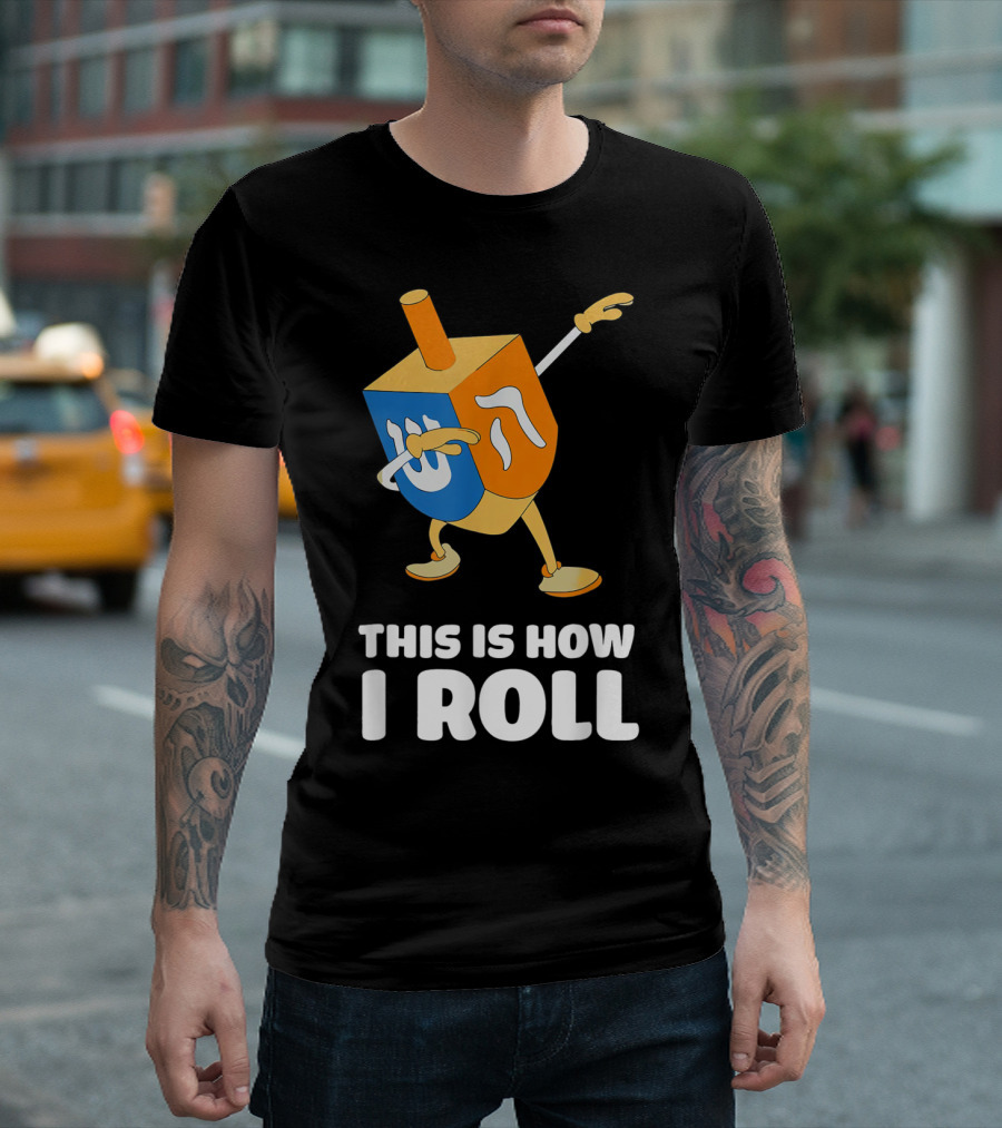 This Is How I Roll Dreidel Dabbing Hanukkah Fun T-Shirt