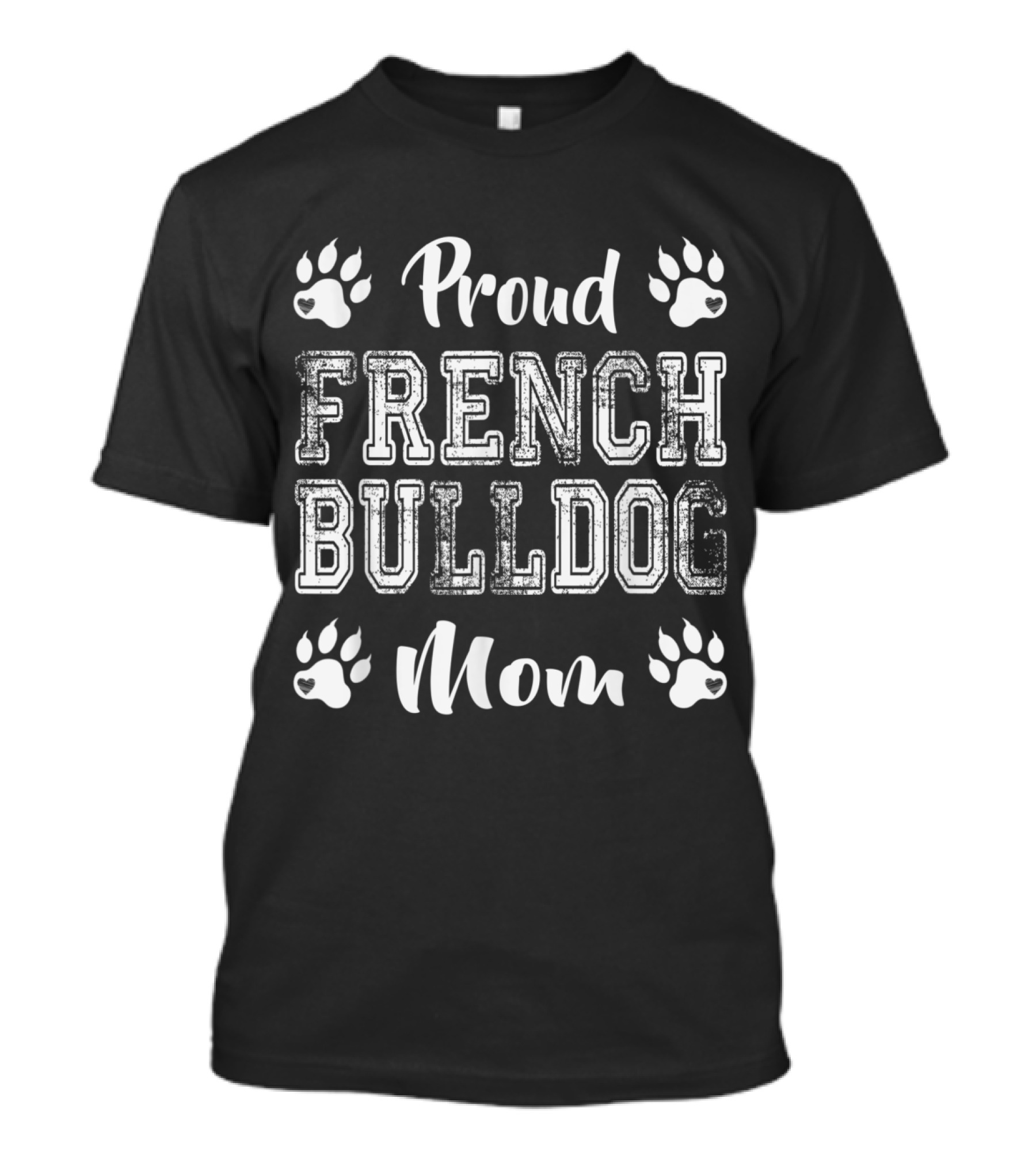 Proud French Bulldog Mom Paw Lovers T-Shirt