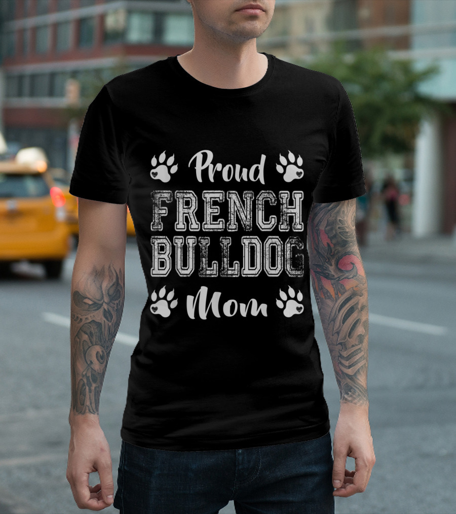 Proud French Bulldog Mom Paw Lovers T-Shirt