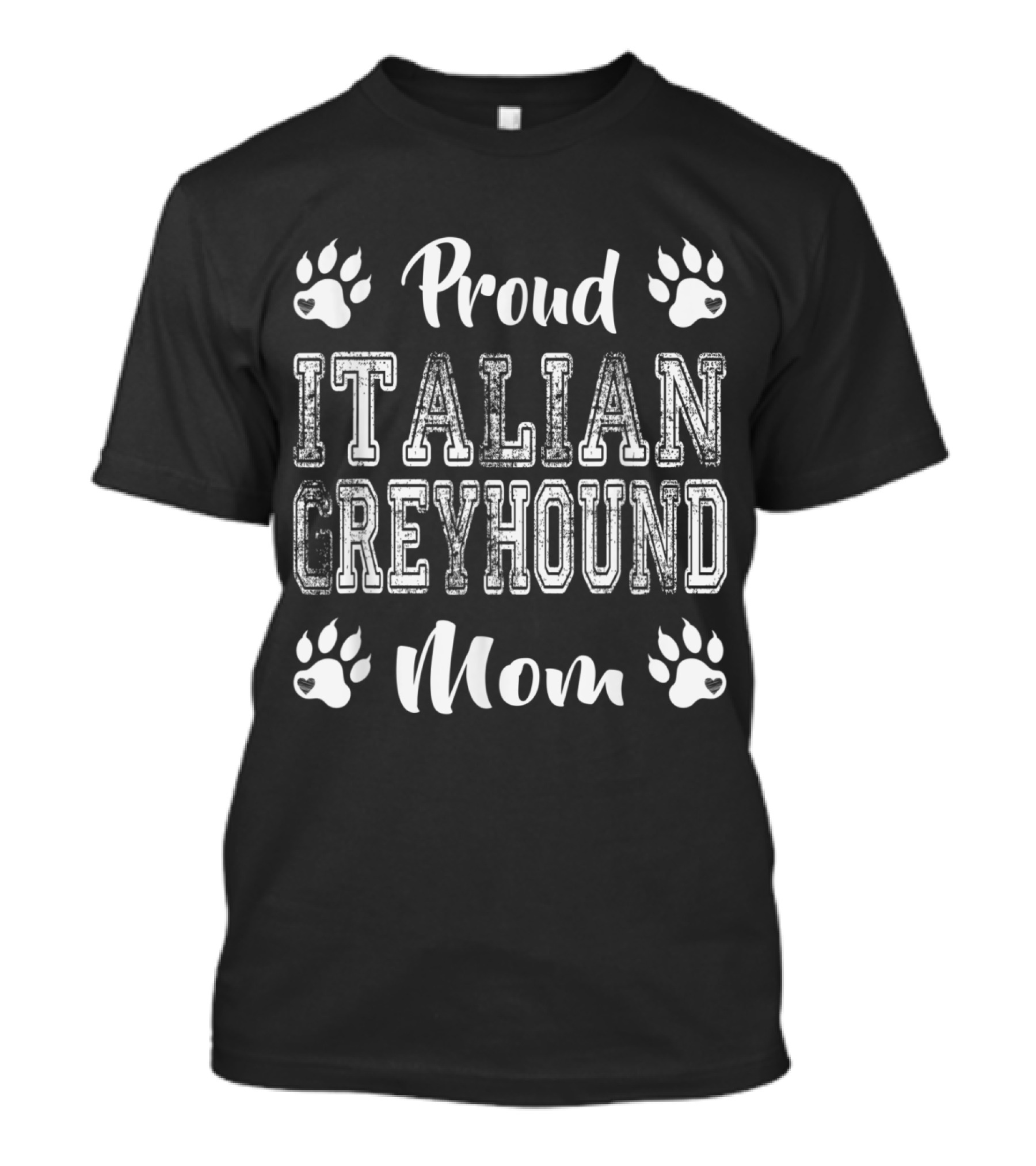Proud Italian Greyhound Mom Paw Lover Family Friend T-Shirt