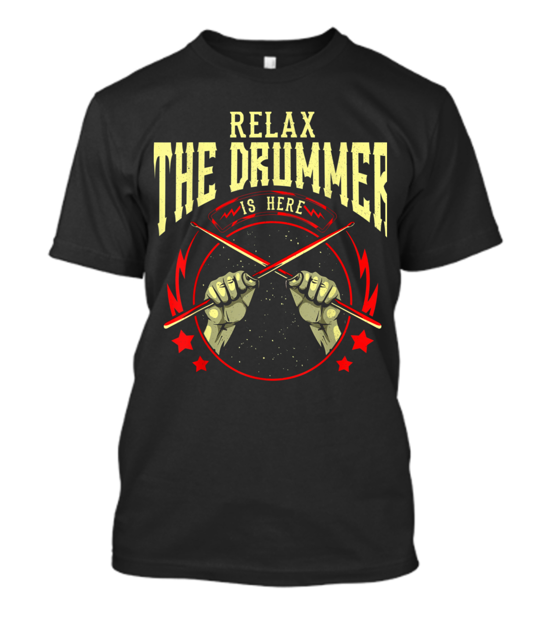 Relax The Drummer Is Here With Crossed Drumsticks And Stars T-Shirt