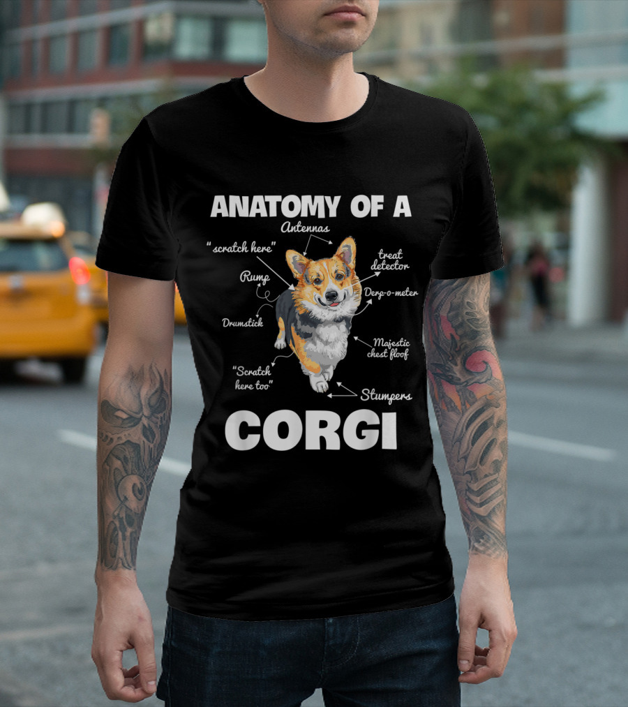 Anatomy Of A Corgi: Antennas Scratch Here Treat Detector Derpo-Meter Majestic Chest Floof Rump Drumstick Scratch Here Too Stumpers T-Shirt
