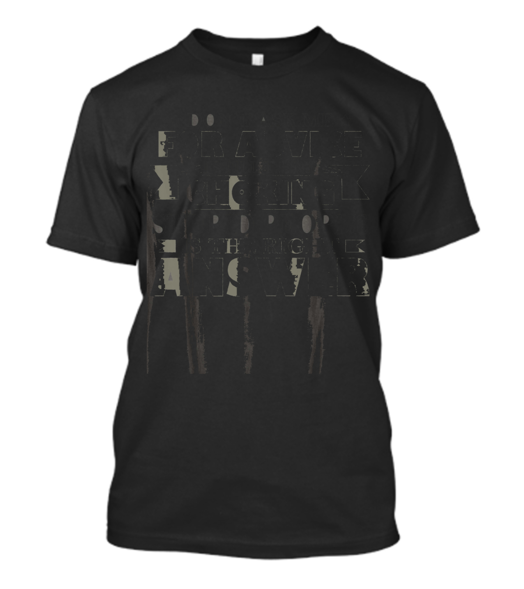 Brave Enough Choking Stupid People Is The Right Answer T-Shirt