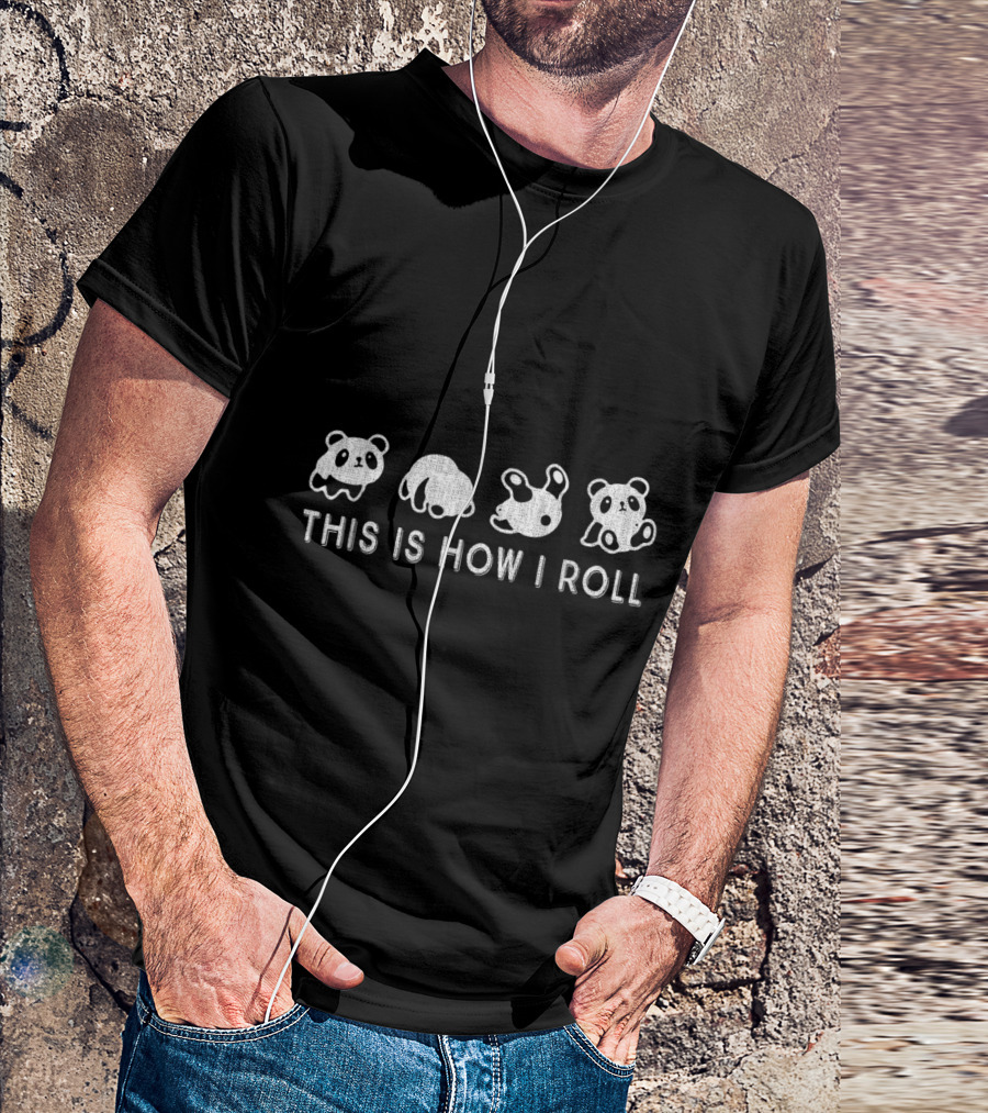 VCute Little Bear Panda This Is How I Roll Panda Cartoon Sequence T-Shirt