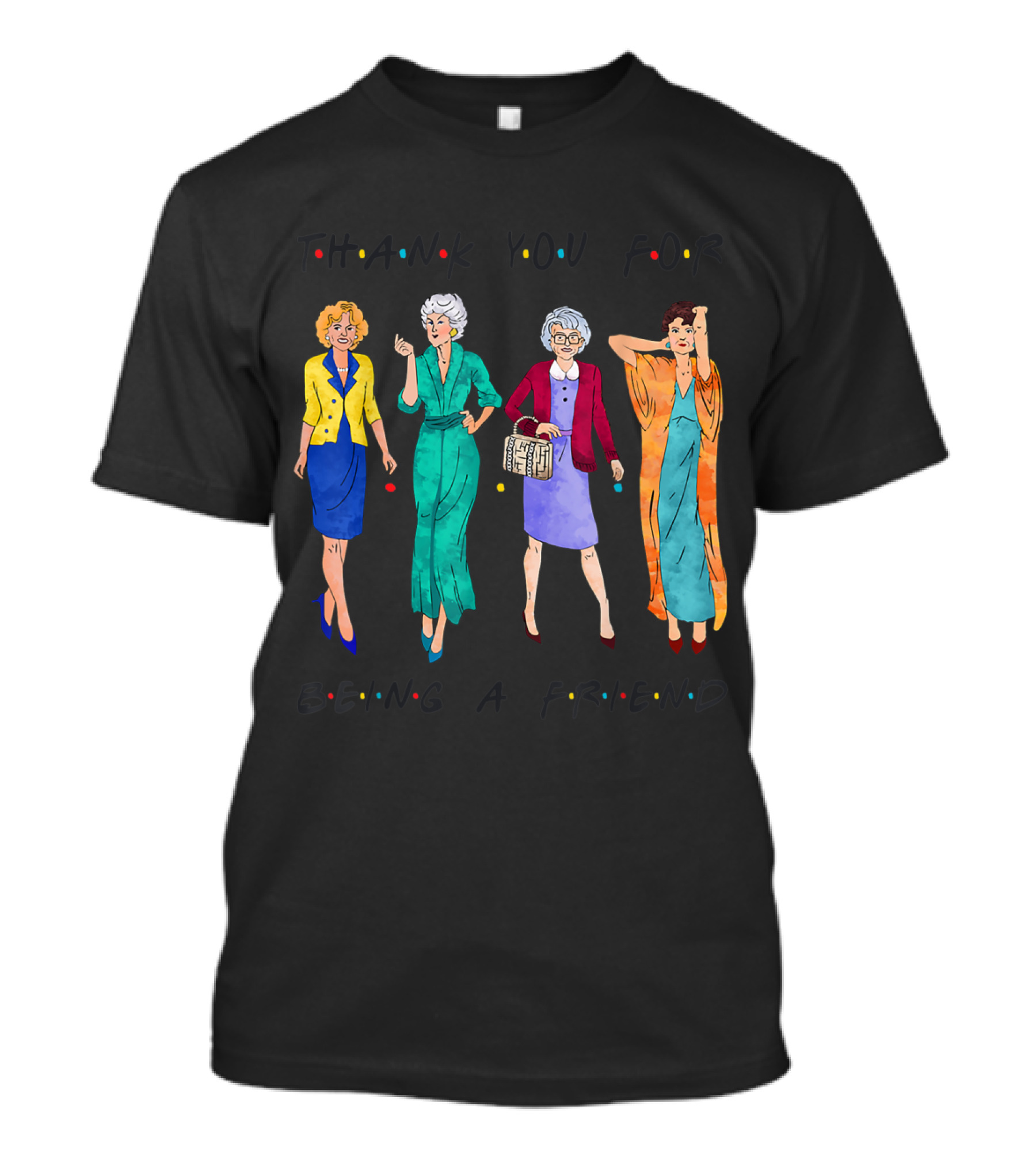 Thank You For Being A Friend Iconic Ladies T-Shirt