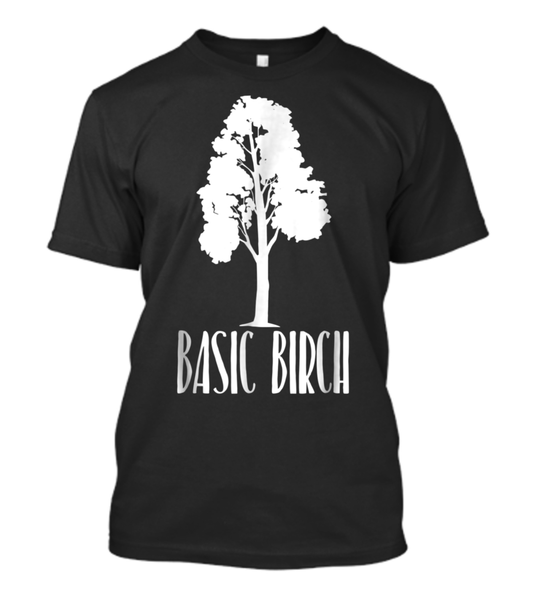 Basic Birch Tree Funny Nature Lover T-Shirt