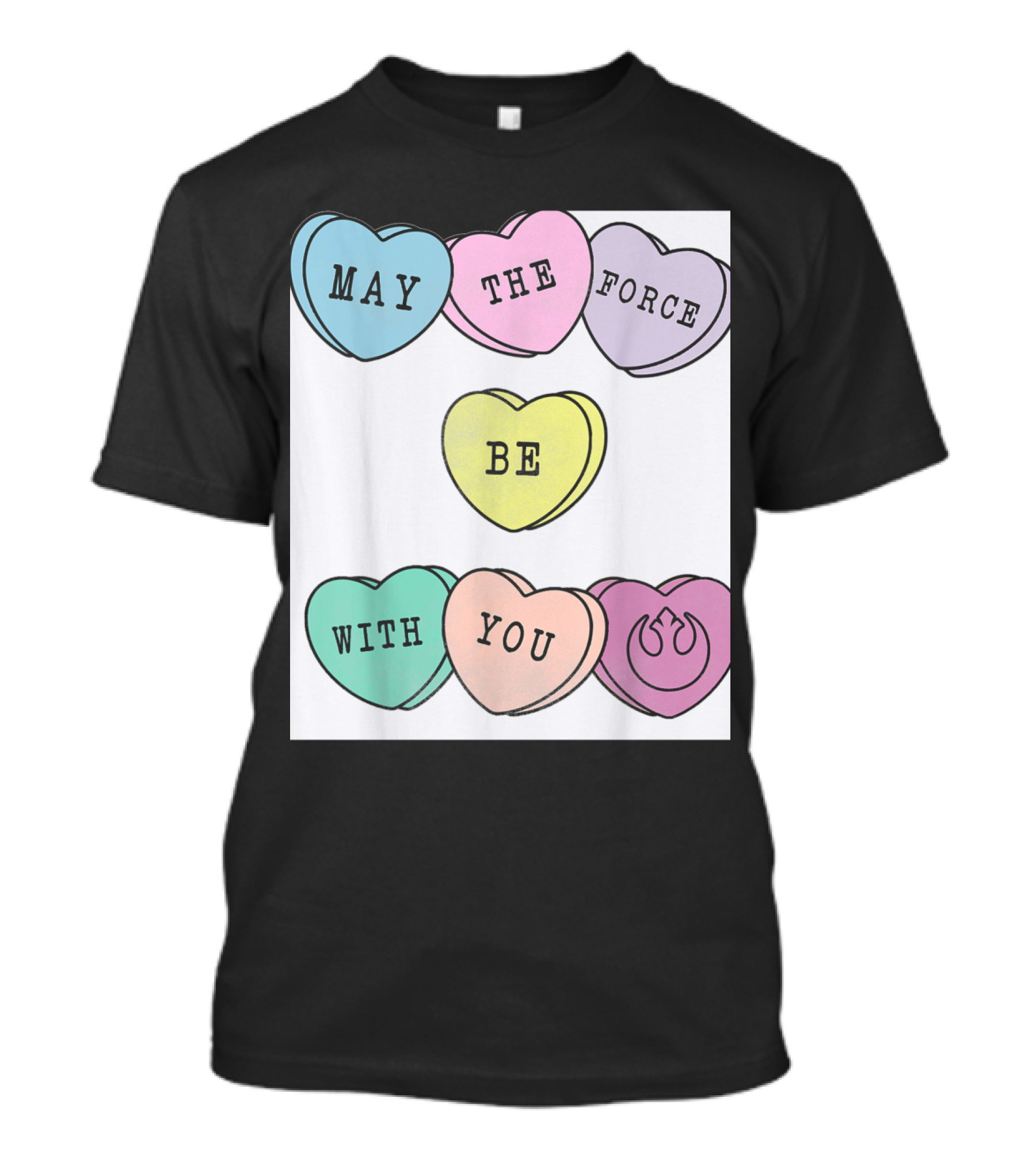 Star Wars Valentine's Candy Hearts May The Force Be With You T-Shirt