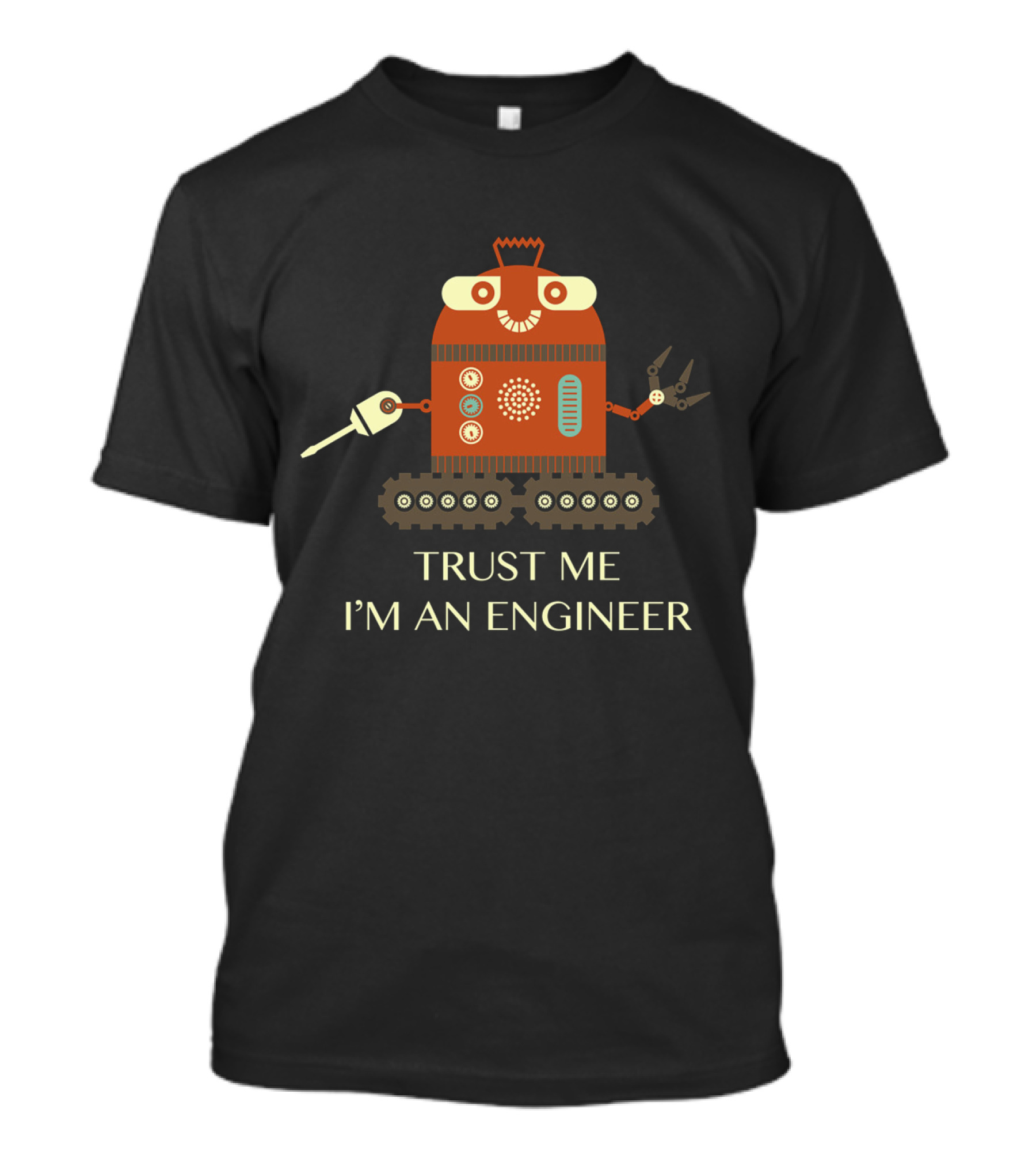 TRUST ME I'M AN ENGINEER Robot T-Shirt