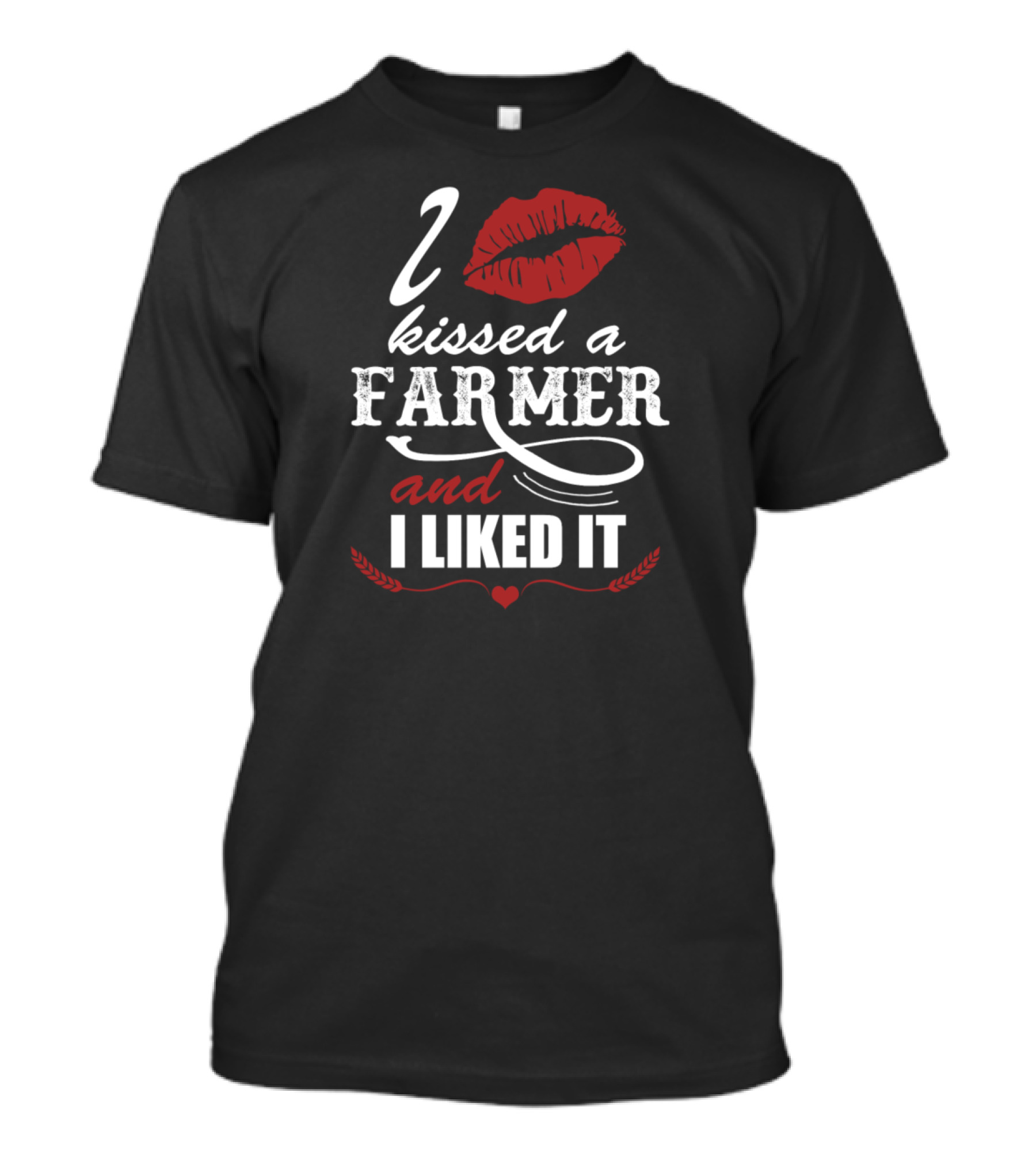 I Kissed A Farmer And I Liked It Red Lips Heart T-Shirt