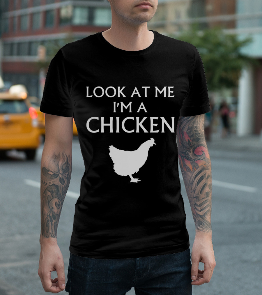 Look At Me I'm A Chicken Halloween Funny Farmer Keeper Chicken Love T-Shirt
