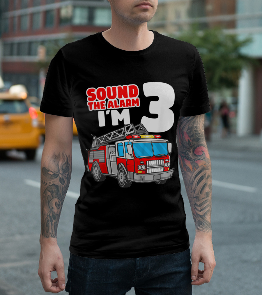 Sound the Alarm I'm 3 Fire Truck 3rd Birthday Boy T-Shirt