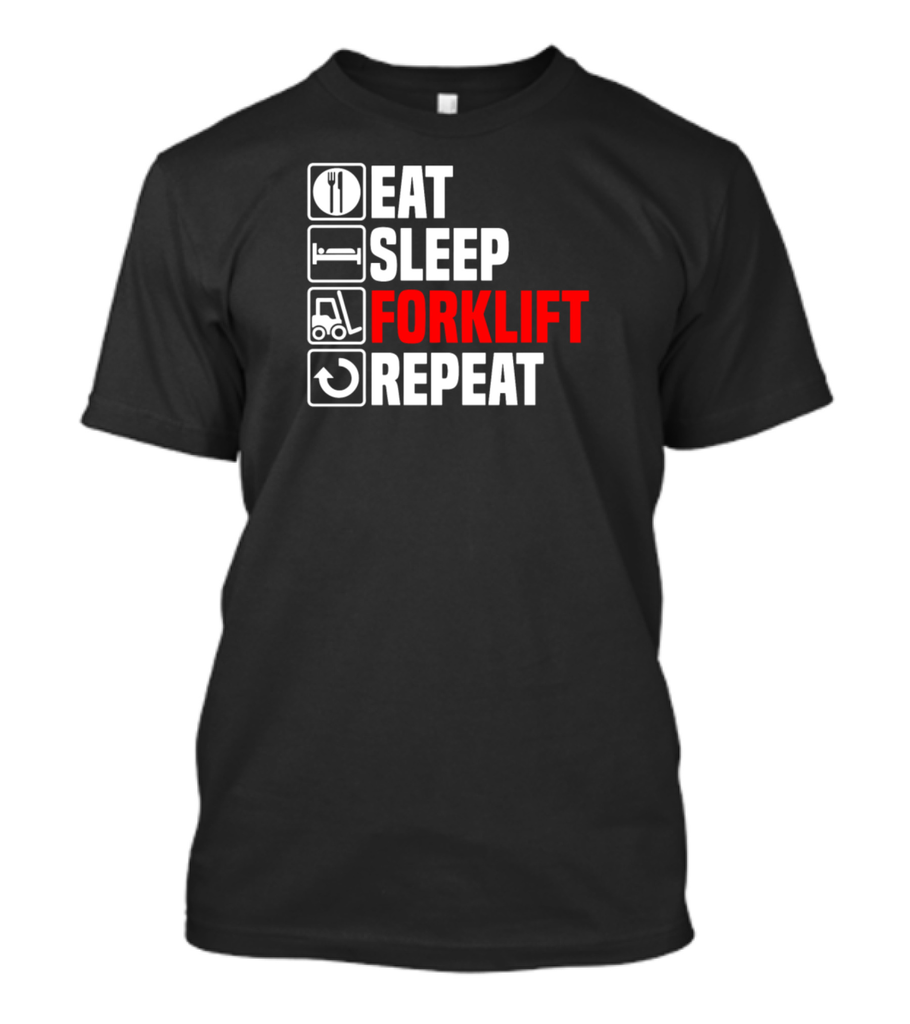 Eat Sleep Forklift Repeat Men's T-Shirt
