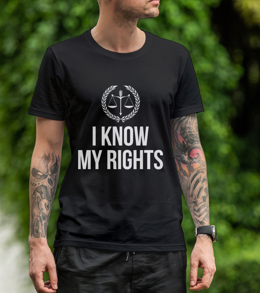 I Know My Rights Scales Of Justice Laurel Emblem T-Shirt