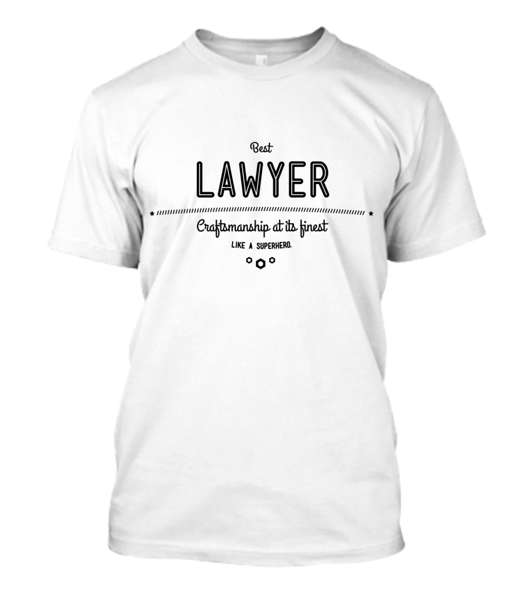 Best Lawyer Craftsmanship At Its Finest Like A Superhero T-Shirt