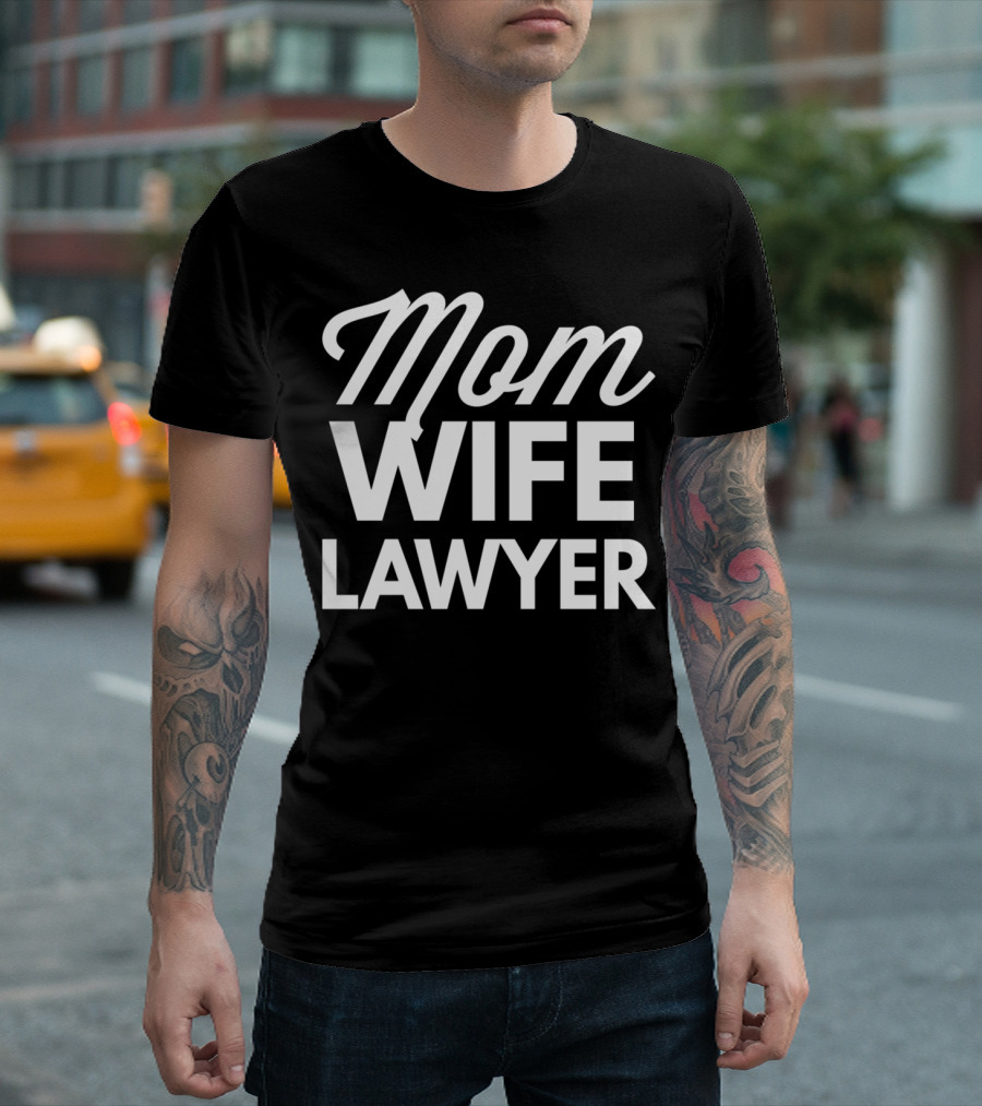 Mom Wife Lawyer Bold Typography T-Shirt