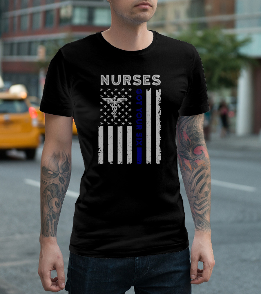 Nurses Got Your Six Patriotic Caduceus Symbol American Flag Rn Er Cna Lpn T-Shirt