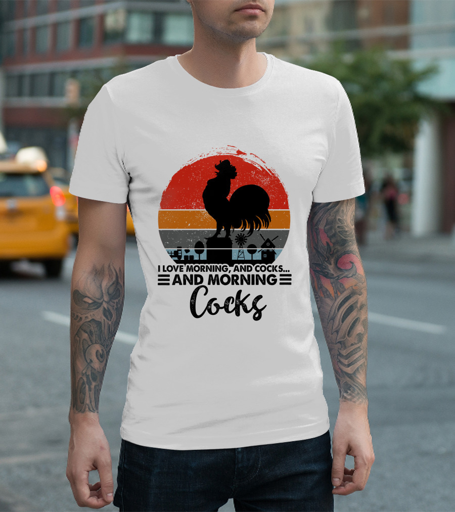 I Love Morning And Cocks And Morning Cocks Vintage Rooster T-Shirt