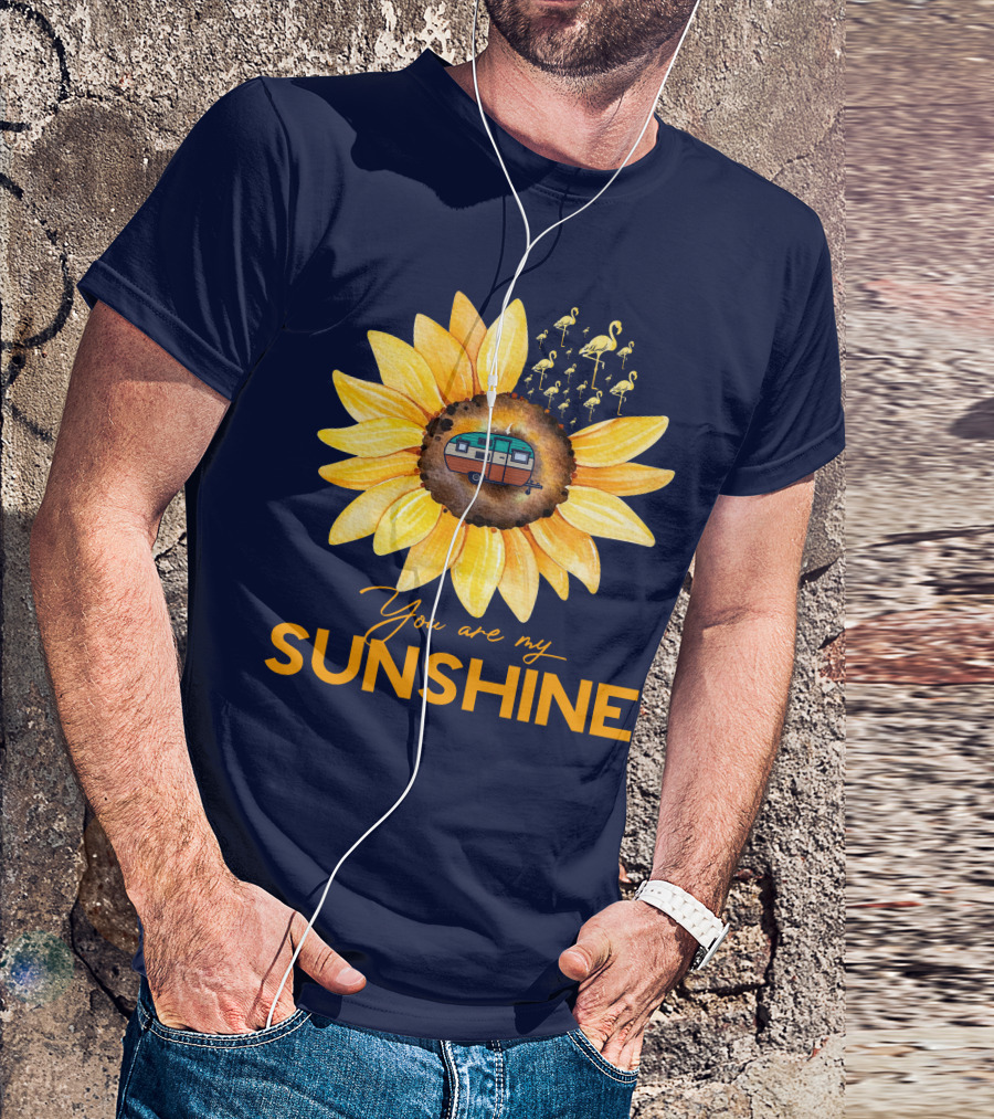 You Are My Sunshine Flamingo Camper Sunflower Camping Lovers T-Shirt