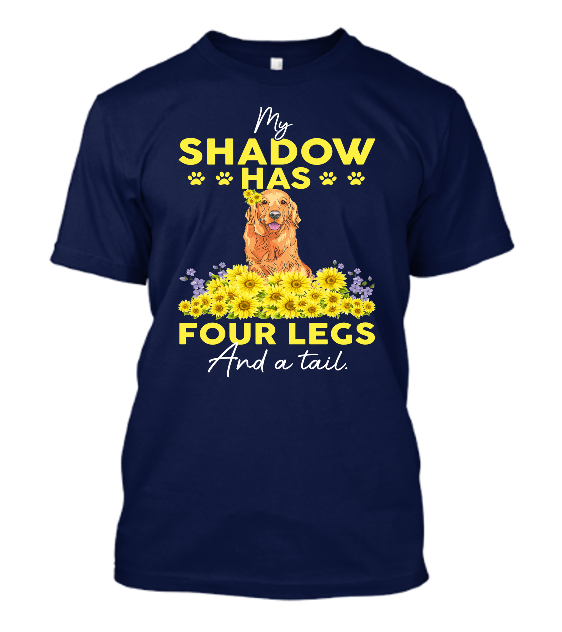 Golden Retriever My Shadow Has Four Legs And A Tail With Paw Prints And Yellow Flowers T-Shirt