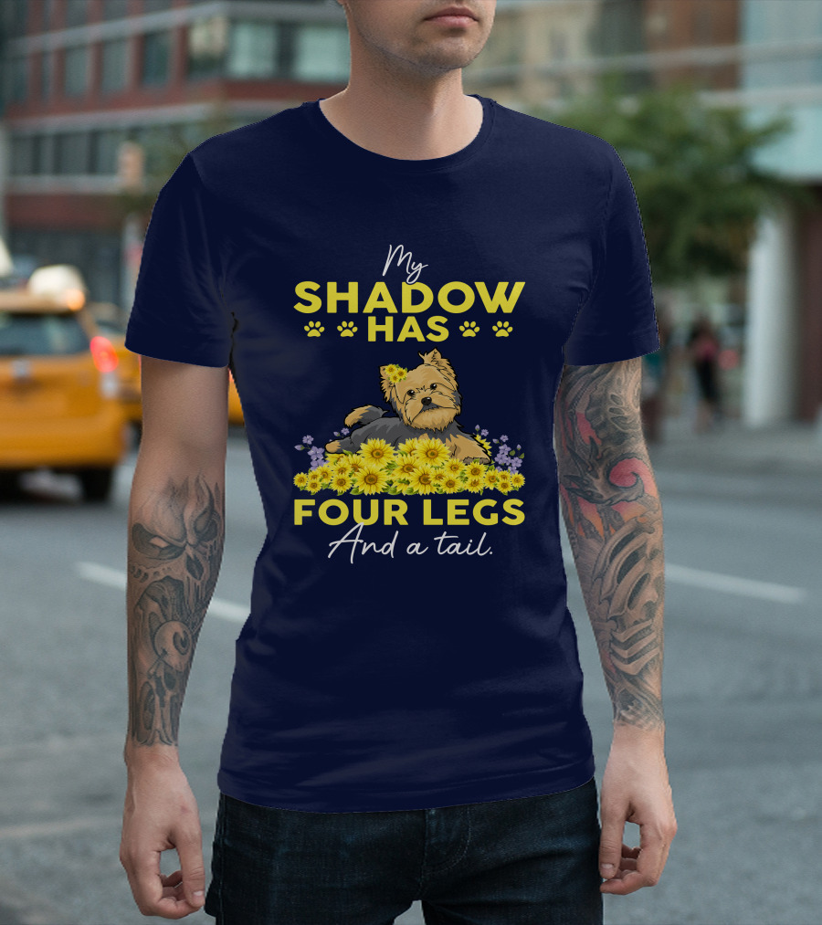 Yorkie My Shadow Has Four Legs And A Tail Surrounded by Flowers T-Shirt