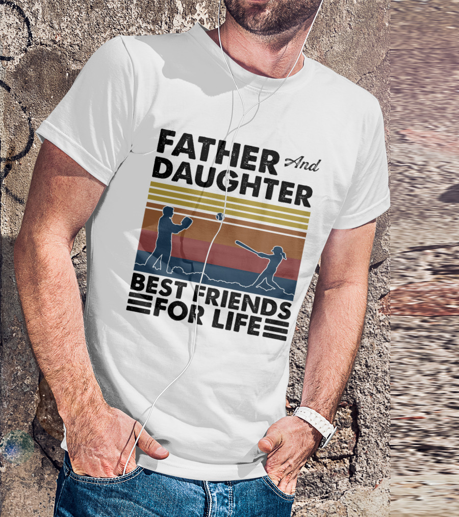 Father And Daughter Best Friends For Life With Softball T-Shirt