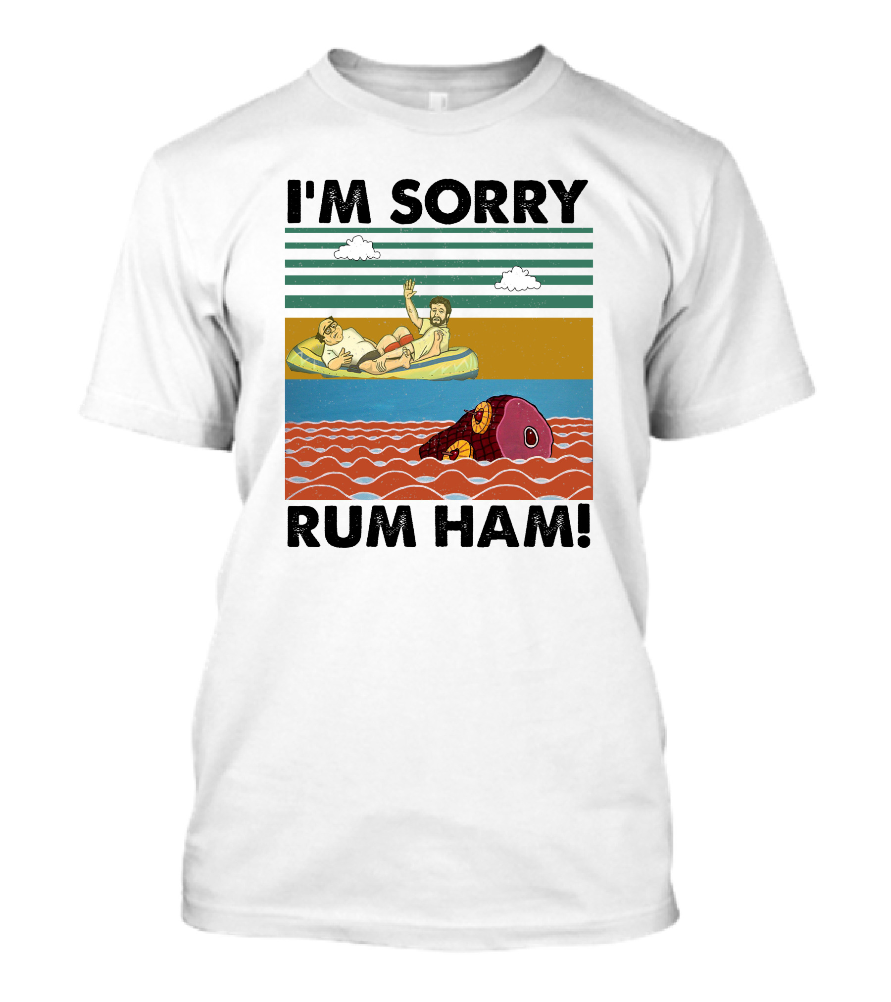 I'm Sorry Rum Ham Seaside Adventure With Floating Inflatable And Ham In Waves T-Shirt
