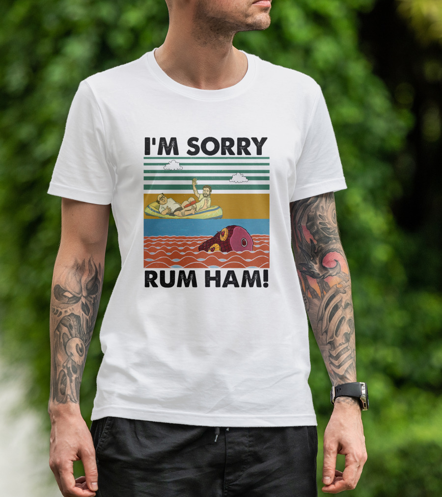 I'm Sorry Rum Ham Seaside Adventure With Floating Inflatable And Ham In Waves T-Shirt