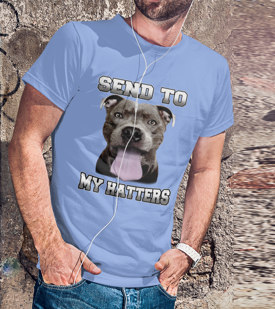 Send To My Hatters Pitbull T-Shirt