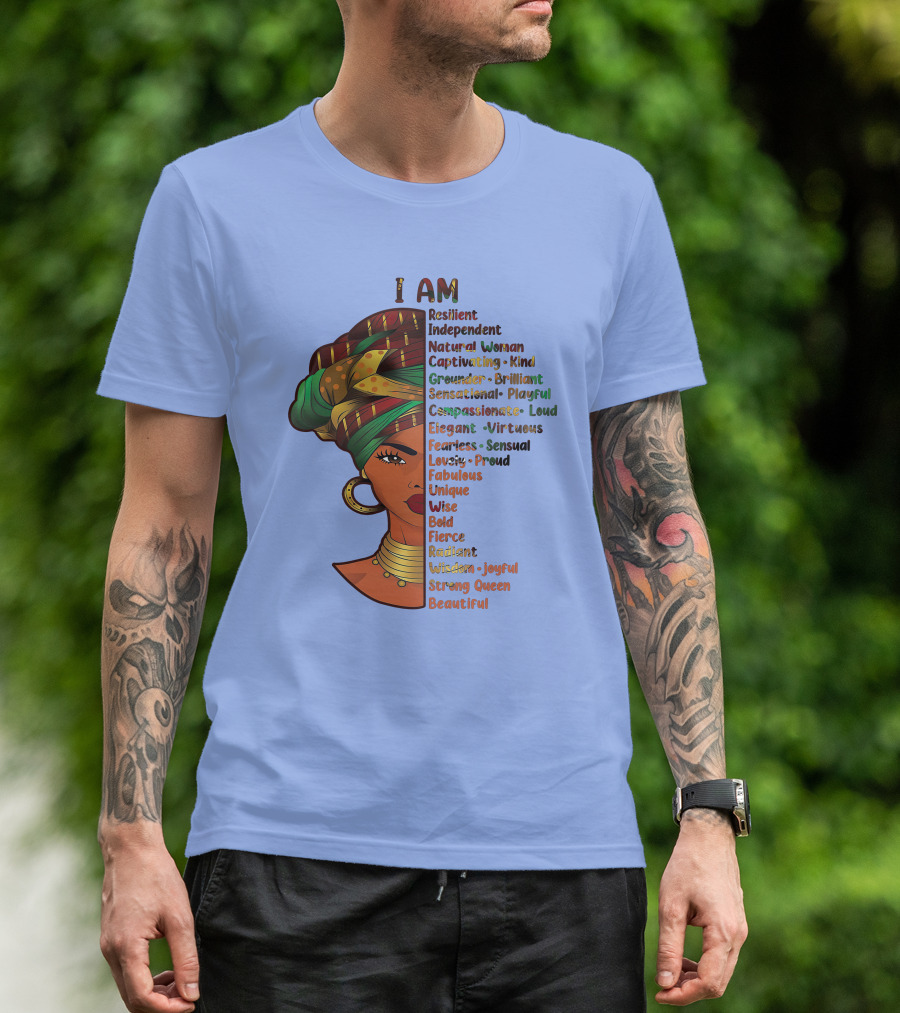 I Am Resilient Independent Natural Woman Strong Queen Beautiful T-Shirt