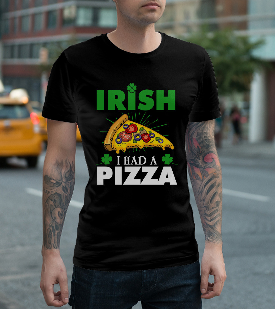 Irish I Had A Pizza Shamrock Slice T-Shirt
