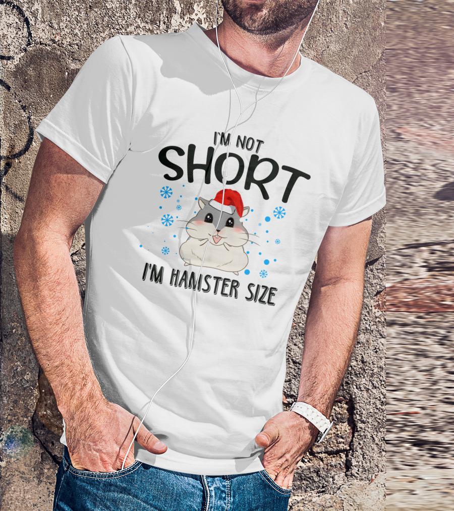 I’m Not Short I’m Hamster Size Christmas Hat Snowflakes T-Shirt