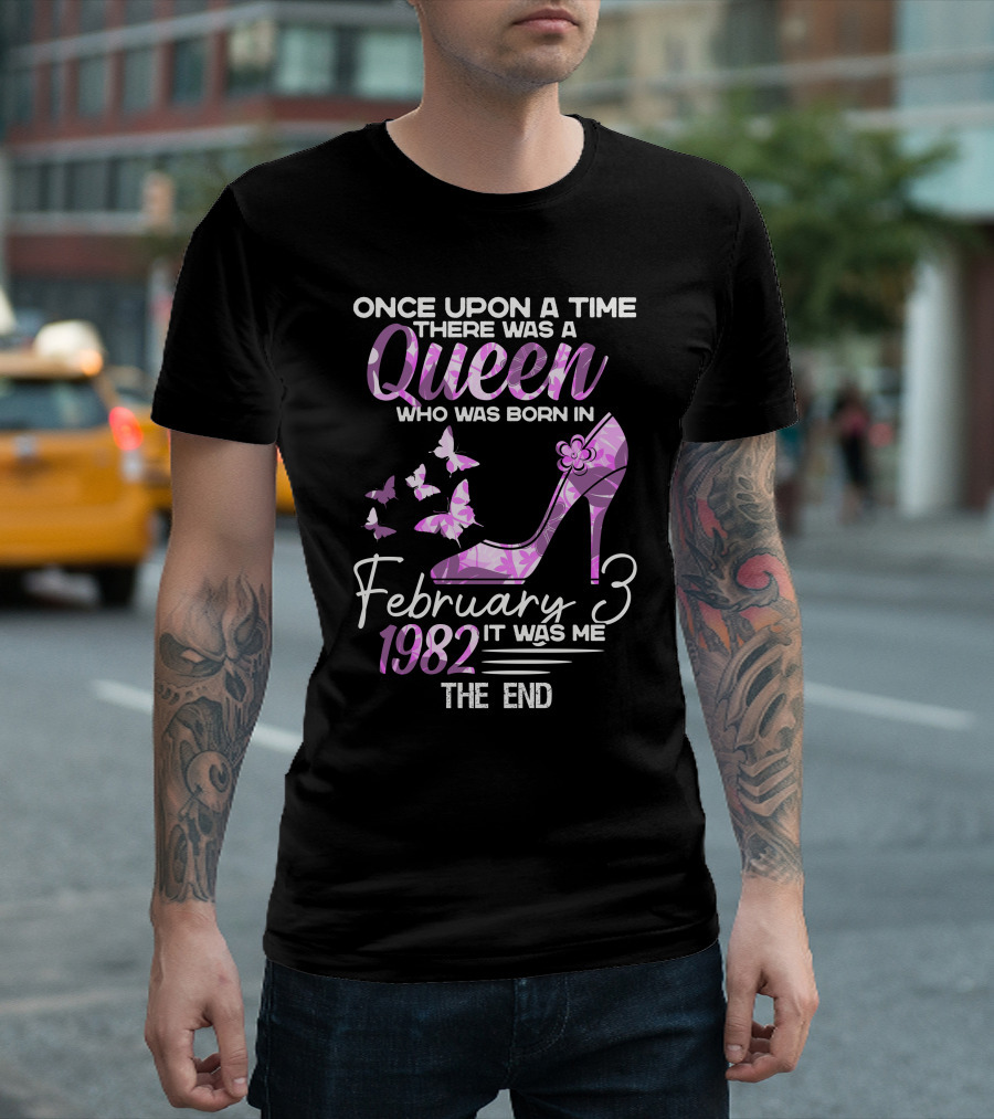 Once Upon a Time There Was a Queen Born February 3 1982 High Heel Butterflies T-Shirt