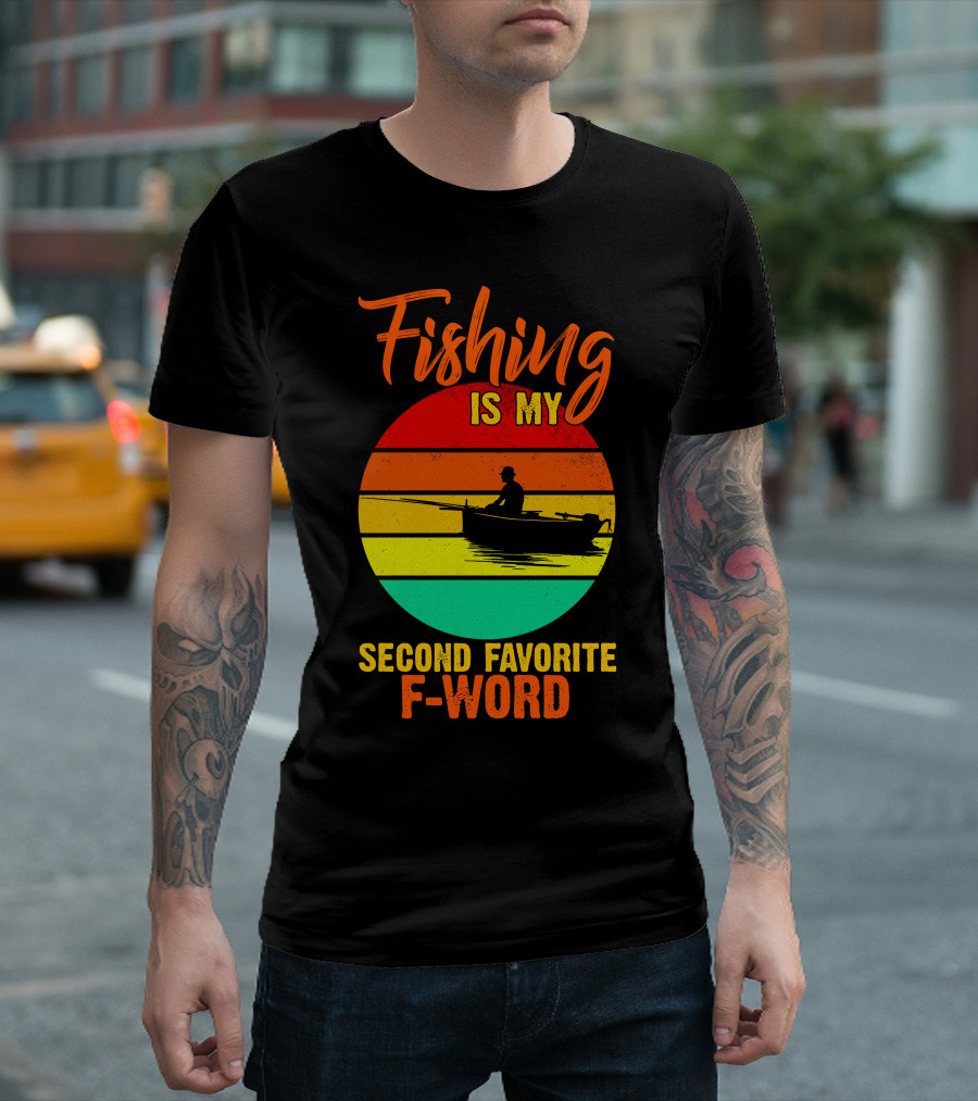 Fishing is My Second Favorite F-Word Vintage Boat T-Shirt