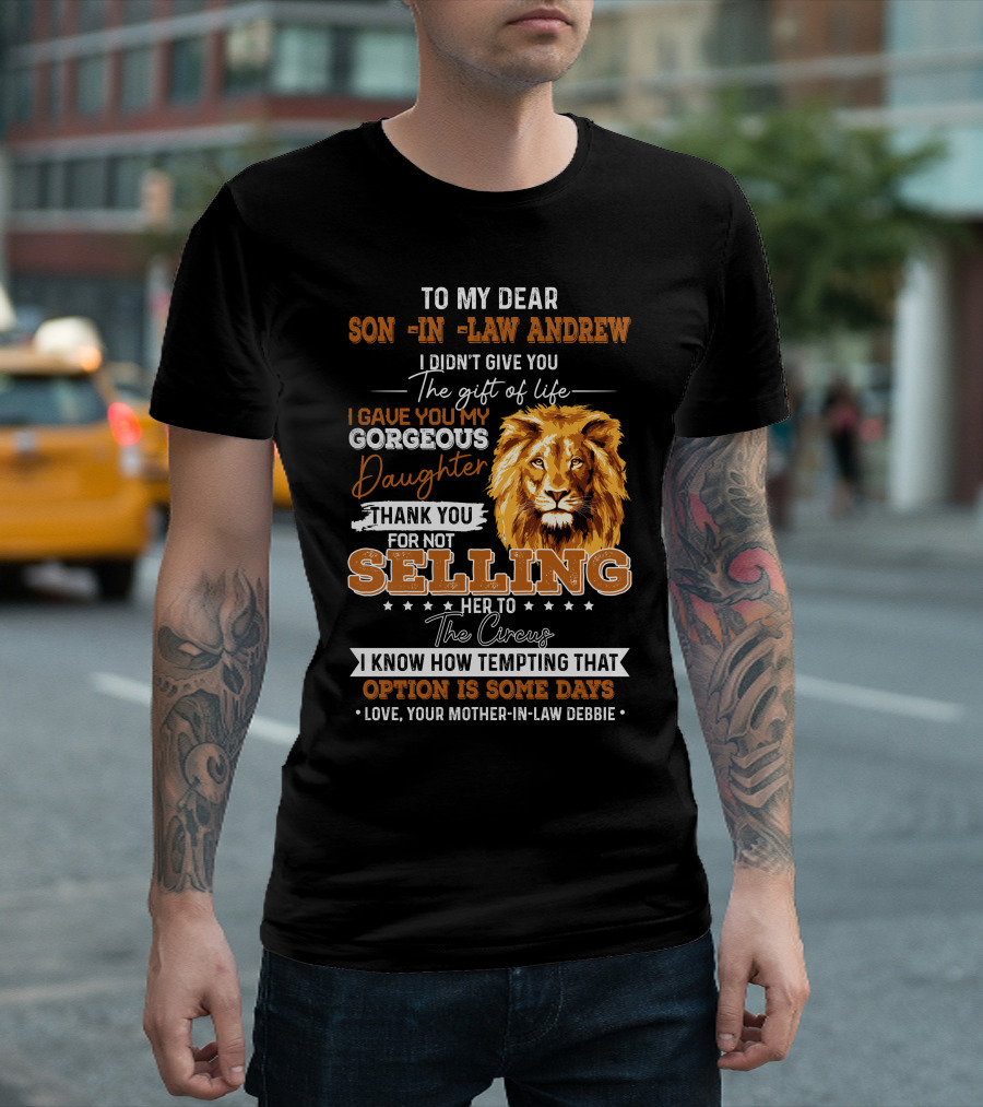 To My Dear Son-In-Law Andrew Lion Funny Mother-In-Law Debbie T-Shirt