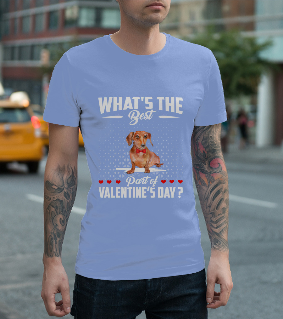 WHAT'S THE BEST PART OF VALENTINE'S DAY? T-Shirt